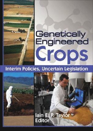 Iain Taylor - Genetically Engineered Crops, Inbunden
