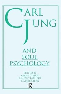 bokomslag Carl Jung and Soul Psychology