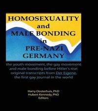 bokomslag Homosexuality and Male Bonding in Pre-Nazi Germany