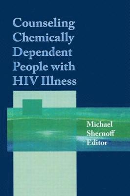 bokomslag Counseling Chemically Dependent People with HIV Illness