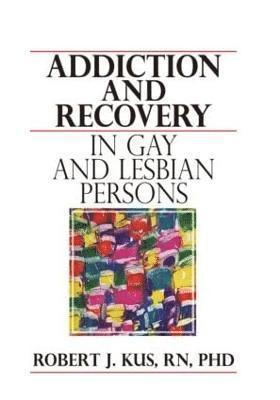 Addiction and Recovery in Gay and Lesbian Persons 1