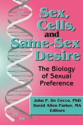 Sex, Cells, and Same-Sex Desire 1