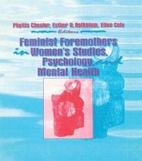 bokomslag Feminist Foremothers in Women's Studies, Psychology, and Mental Health