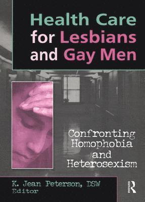 Health Care for Lesbians and Gay Men 1