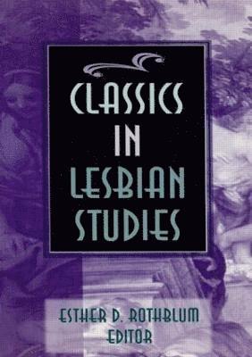 bokomslag Classics in Lesbian Studies