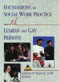 bokomslag Foundations of Social Work Practice with Lesbian and Gay Persons