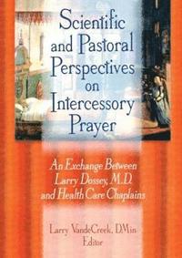 bokomslag Scientific and Pastoral Perspectives on Intercessory Prayer