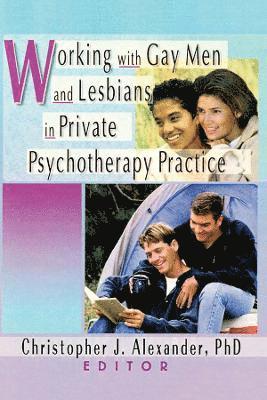 bokomslag Working with Gay Men and Lesbians in Private Psychotherapy Practice