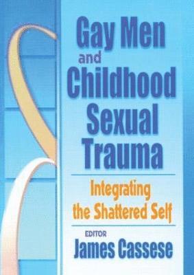 James Cassese - Gay Men and Childhood Sexual Trauma, Häftad