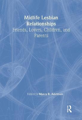 Marcy R Adelman, Marcy R. Adelman - Midlife Lesbian Relationships, Inbunden