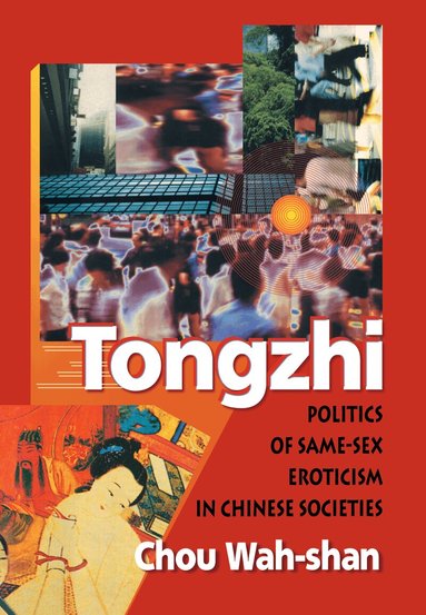 Edmond J Coleman, Wah-Shan Chou - Tongzhi, Inbunden