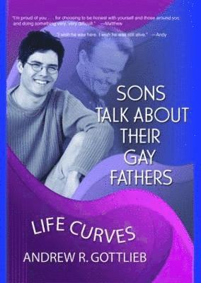 Andrew Gottlieb - Sons Talk About Their Gay Fathers, Inbunden