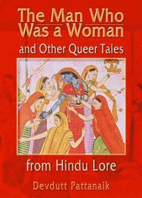 The Man Who Was a Woman and Other Queer Tales from Hindu Lore 1