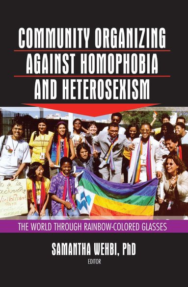 Samantha Wehbi - Community Organizing Against Homophobia and Heterosexism, Inbunden