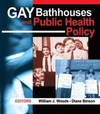 bokomslag Gay Bathhouses and Public Health Policy
