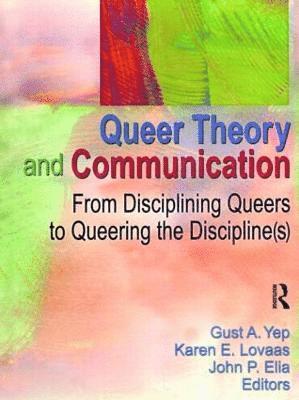 Queer Theory and Communication 1