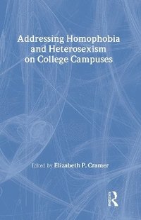 bokomslag Addressing Homophobia and Heterosexism on College Campuses