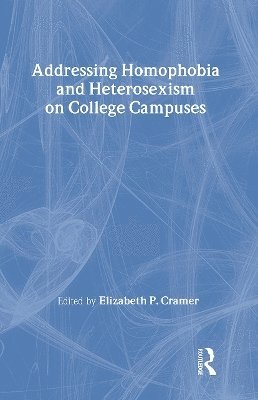 bokomslag Addressing Homophobia and Heterosexism on College Campuses