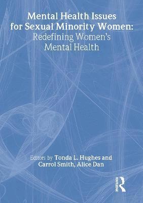 Tonda Hughes, Carrol Smith, Alice Dan, USA) Smith, Carrol (College Of Nursing M/c 802, Chicago, IL - Mental Health Issues for Sexual Minority Women, Inbunden