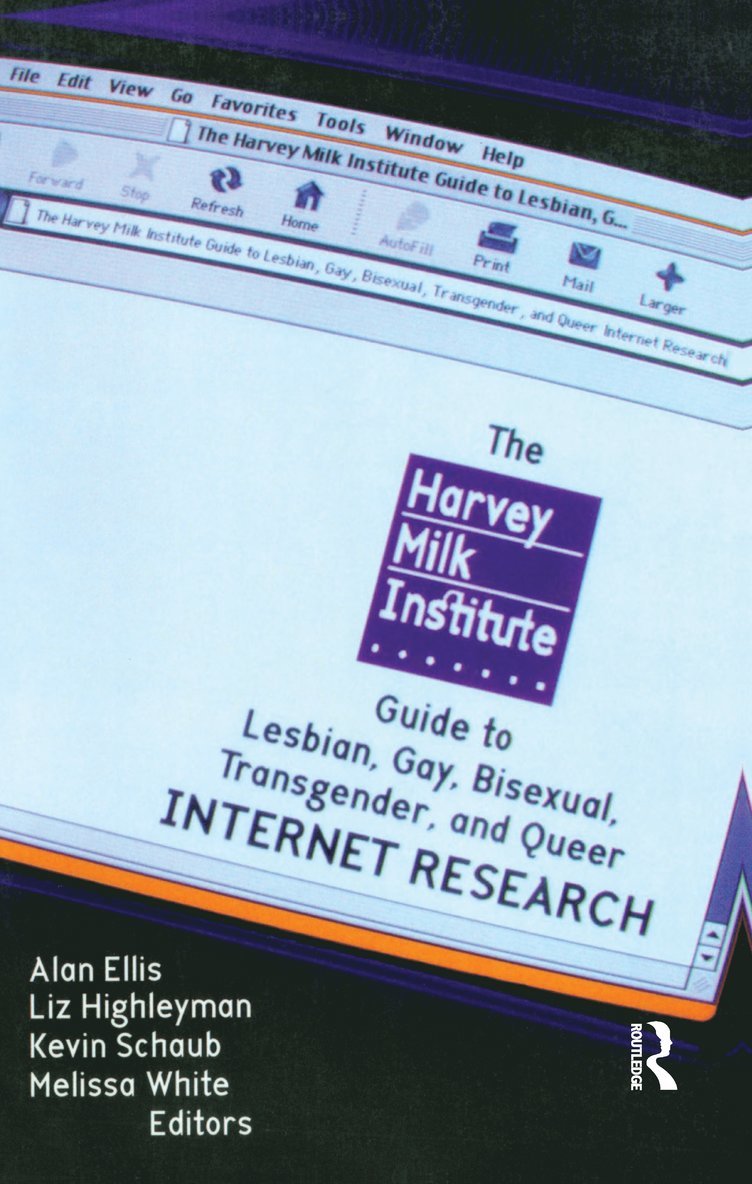 Alan L Ellis, Melissa White, Kevin Schaub - Harvey Milk Institute Guide to Lesbian, Gay, Bisexual, Transgender, and Queer Internet Research, Häftad