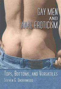bokomslag Gay Men and Anal Eroticism