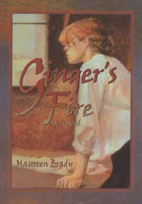 Maureen Brady - Ginger's Fire, Inbunden