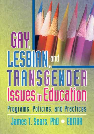 bokomslag Gay, Lesbian, and Transgender Issues in Education