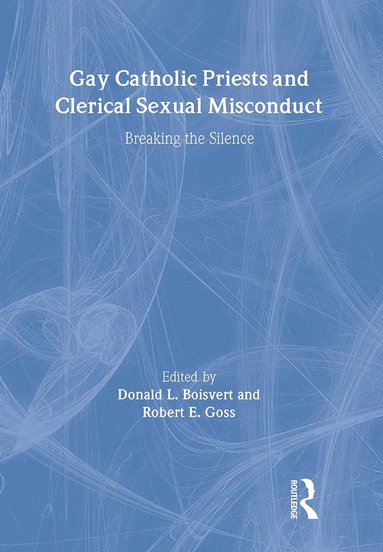 bokomslag Gay Catholic Priests and Clerical Sexual Misconduct