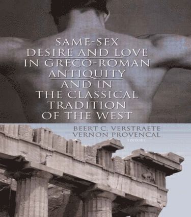 bokomslag Same-Sex Desire and Love in Greco-Roman Antiquity and in the Classical Tradition of the West