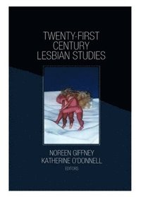 bokomslag Twenty-First Century Lesbian Studies