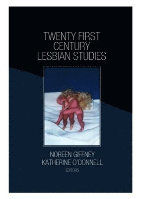 Twenty-First Century Lesbian Studies 1