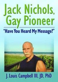bokomslag Jack Nichols, Gay Pioneer