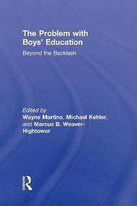 bokomslag The Problem with Boys' Education