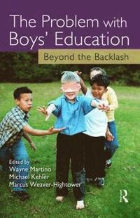 bokomslag The Problem with Boys' Education
