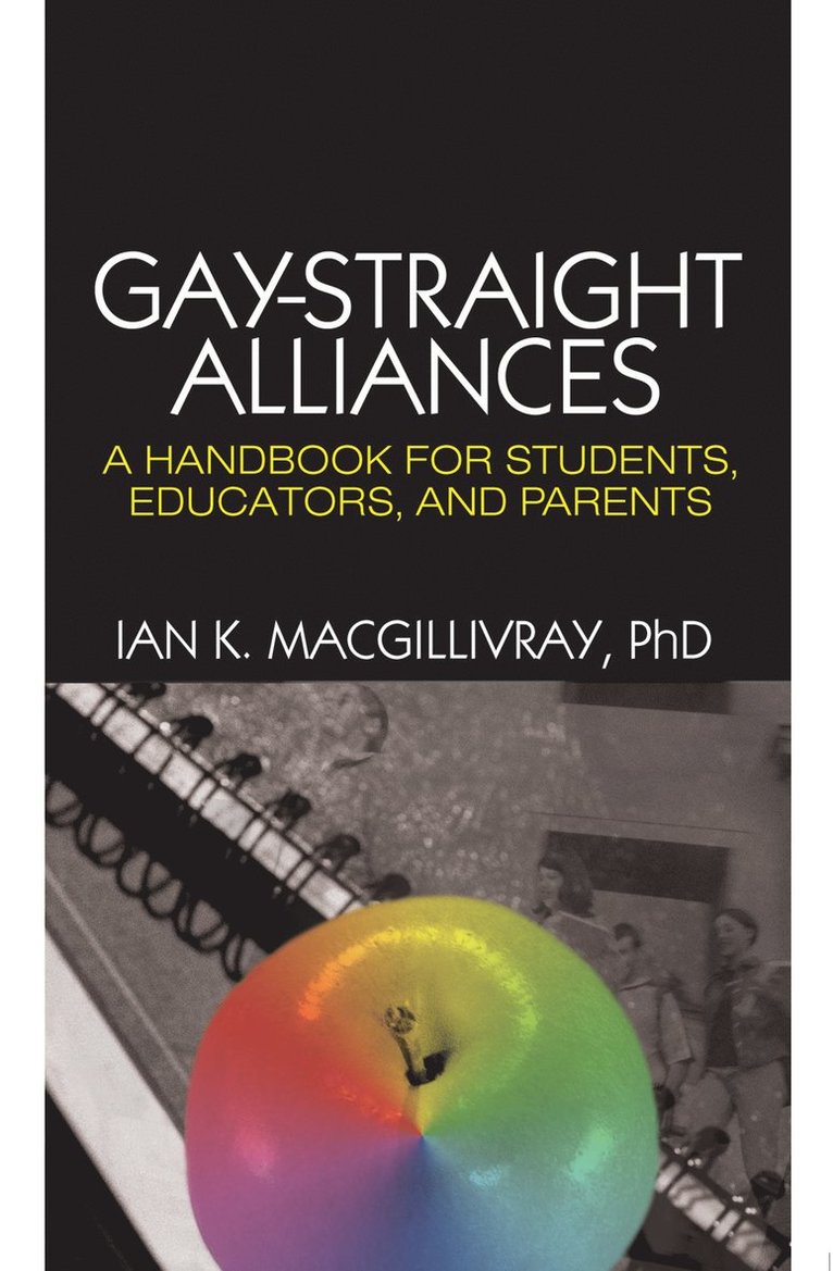 Ian K. Macgillivray - Gay-Straight Alliances, Inbunden