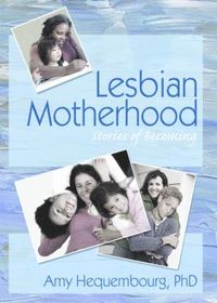 bokomslag Lesbian Motherhood