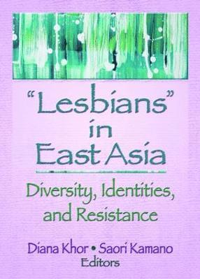 Diana Khor, Saori Kamano - Lesbians in East Asia, Inbunden