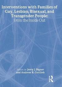 bokomslag Interventions with Families of Gay, Lesbian, Bisexual, and Transgender People