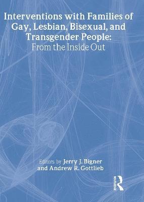 bokomslag Interventions with Families of Gay, Lesbian, Bisexual, and Transgender People