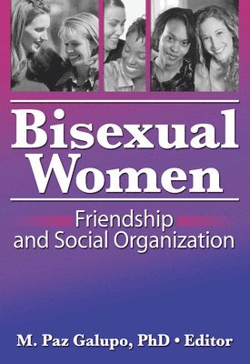 M Paz Galupo, M. Paz Galupo - Bisexual Women, Inbunden