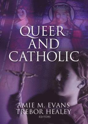 Queer and Catholic 1