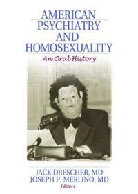 bokomslag American Psychiatry and Homosexuality