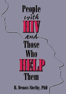 bokomslag People With HIV and Those Who Help Them