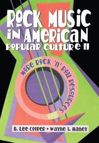 bokomslag Rock Music in American Popular Culture II