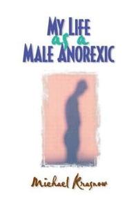 bokomslag My Life as a Male Anorexic