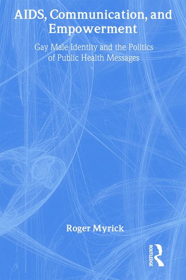 Roger Myrick - AIDS, Communication, and Empowerment, Inbunden