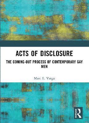 Marc E. Vargo - Acts of Disclosure, Häftad
