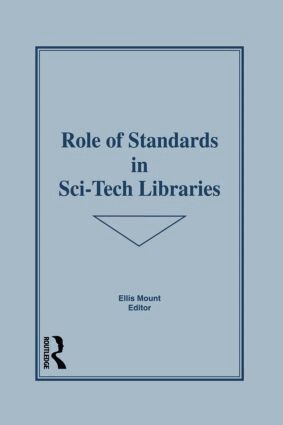 Ellis Mount - Role of Standards in Sci-Tech Libraries, Inbunden