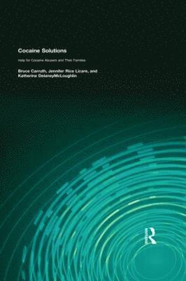 Bruce Carruth, Jennifer Rice Licare, Katharine Delaney Mcloughlin - Cocaine Solutions, Inbunden