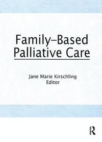 bokomslag Family-Based Palliative Care